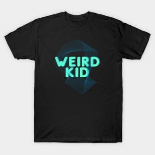 Weird Kid T-Shirt